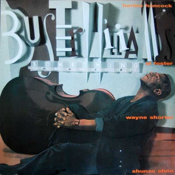 Cover: WILLIAMS, BUSTER – Something More (feat. Herbie Hancock, Wayne Shorter
