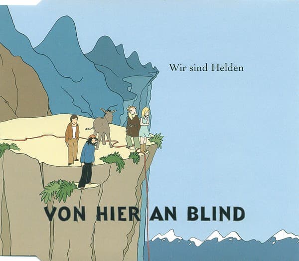 Cover: WIR SIND HELDEN – VON HIER AN BLIND